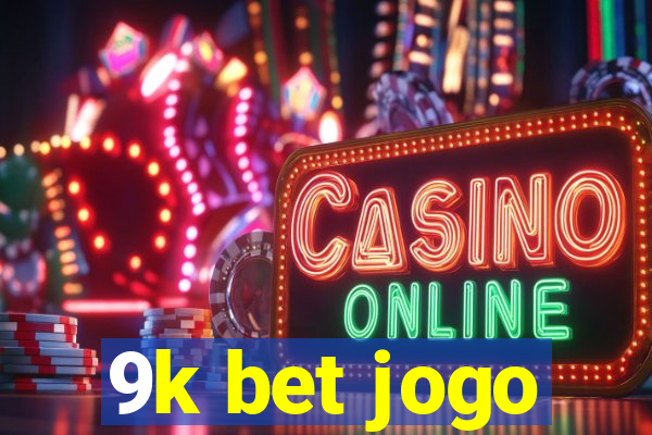 9k bet jogo